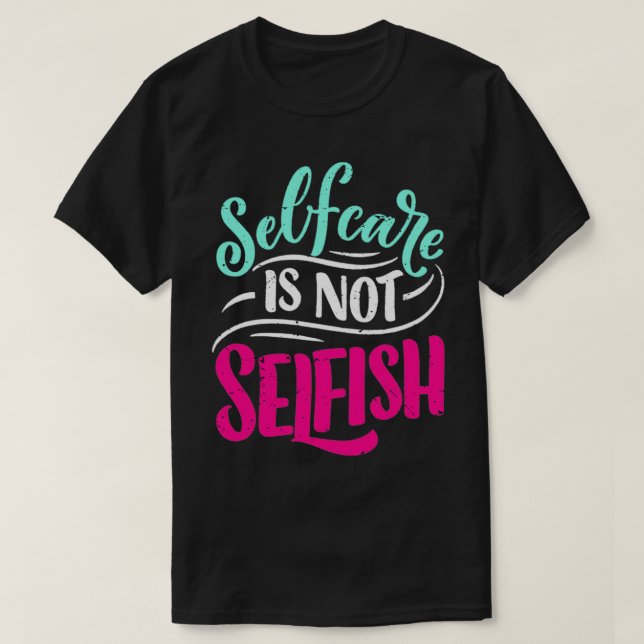 Selfcare is not Selfish Pullover  (Design Front)
