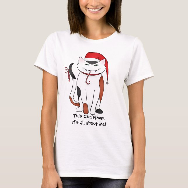 Selfish funny Christmas cat T-Shirt (Front)