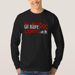Selfmade Go Kart Expert Kart Racing Motorsport T-Shirt