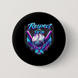 Sell Drip Ice Cream Dripping Respect The Drip 6 2 Inch Round Button
