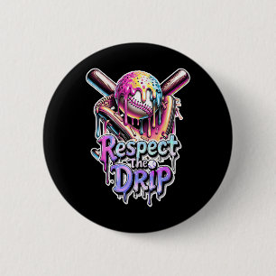 Sell Drip Ice Cream Dripping Respect The Drip 8  2 Inch Round Button