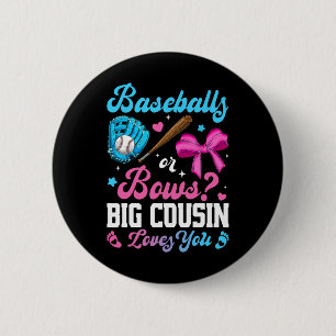 Sell Or Bows Big Cousin Loves You Funny Gender Rev 2 Inch Round Button