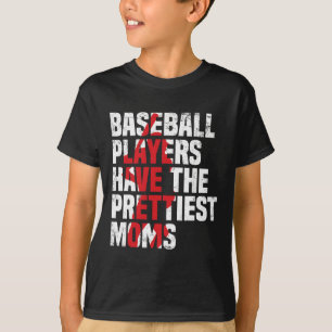 Sell Players Have The Prettiest Moms Funny Softll T-Shirt