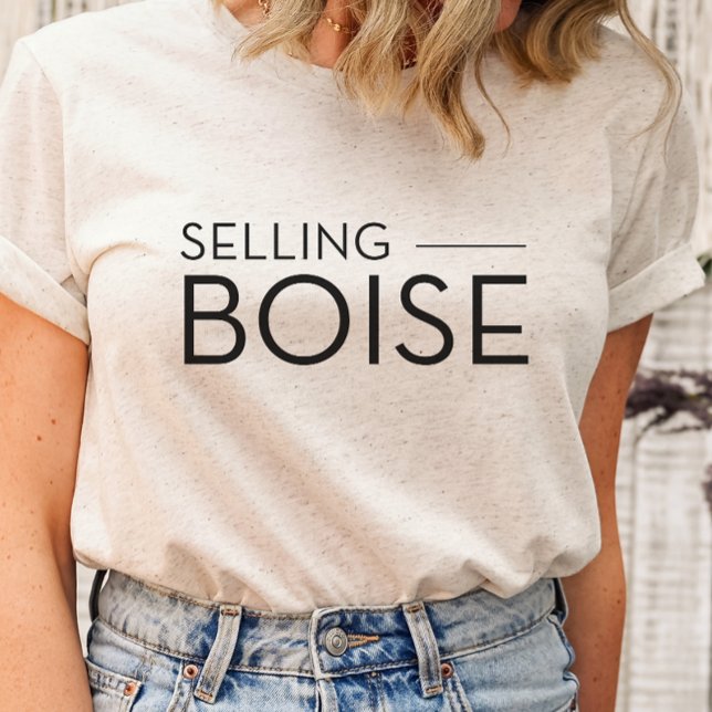 Selling Boise - Selling Sunset T-Shirt Realtors (Selling Boise Tshirt like Selling Sunset the show)