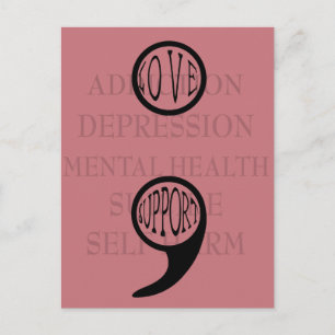 Semi colon's new meaning Love & Support Postcard