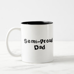 Semi-proud Dad Father's Day Mug