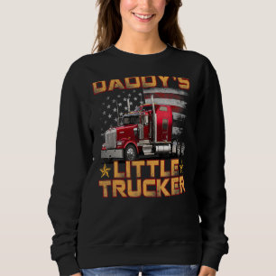 Semi Truck Boys  Daddy's Little Trucker Fathers Da Sweatshirt