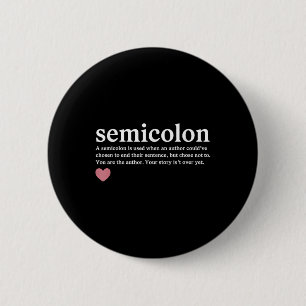 Semicolon Definition Suicide Mental Health Awarene 2 Inch Round Button
