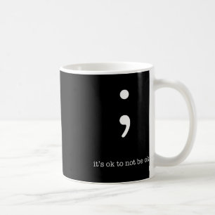 Semicolon Health Wellness Motivation Encouragement Coffee Mug