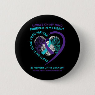 Semicolon In Memory Of Grandpa Suicide Prevention 2 Inch Round Button