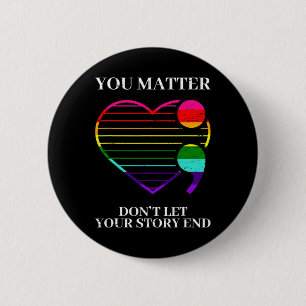 Semicolon Mental Health Awareness - Suicide Preven 2 Inch Round Button