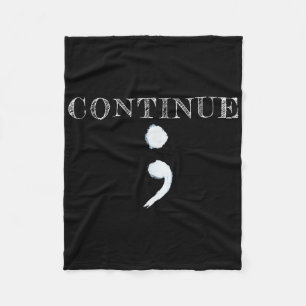 Semicolon Mental Health Awareness Suicide Preventi Fleece Blanket