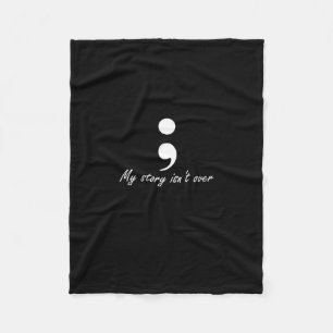 Semicolon My Story Isn't Over Longsleeve Fleece Blanket