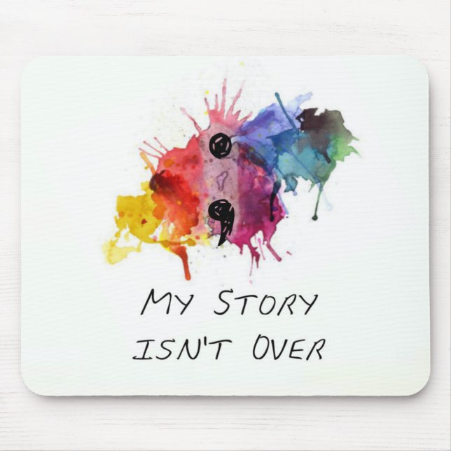 Semicolon- My Story isnt Over Mouse Pad (Front)