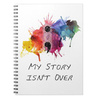 Semicolon- My Story isnt Over Notebook