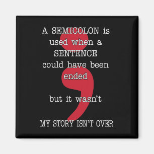 Semicolon Suicide Prevention Awareness My Story Magnet