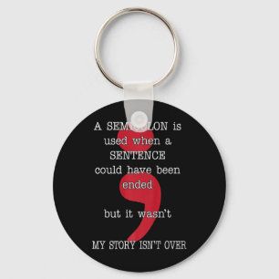 Semicolon Suicide Prevention Awareness My Story Te Keychain