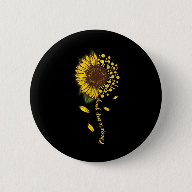 Semicolon Sunflower Choose To Keep Going Suicide P 2 Inch Round Button (Front)
