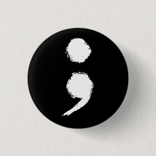 Semicolon symbol Mental Health Awareness Month 1 Inch Round Button