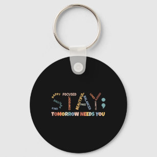 Semicolon Tomorrow Needs You Mental Health Awarene Keychain