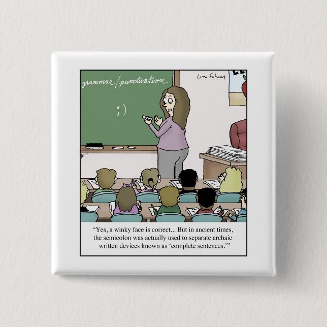 Semicolon "Winky Face" Teacher Cartoon 2 Inch Square Button (Front)