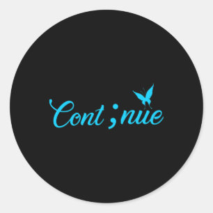 Semicolon Women Continue Suicide Awareness  Classic Round Sticker