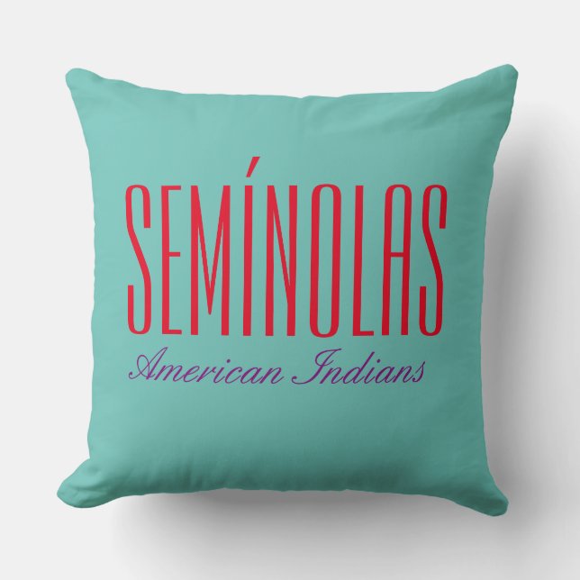 Semínolas  American indians tribu T-Shirt Throw Pillow (Front)