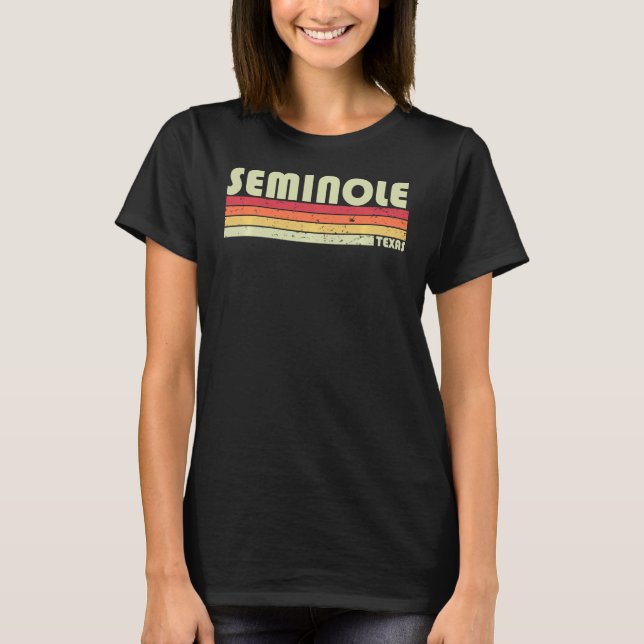 Seminole Tx Texas Funny City Home Roots  Retro 70s T-Shirt (Front)