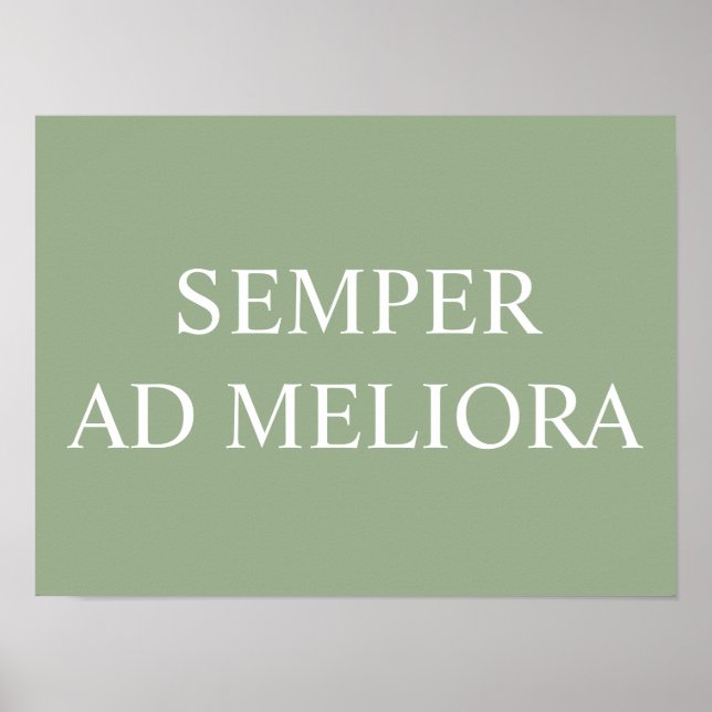 Semper Ad Meliora Latin Quote Print – Green (Front)