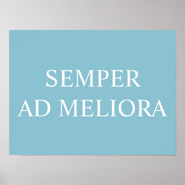 Semper Ad Meliora Latin Quote Turquoise Poster (Front)