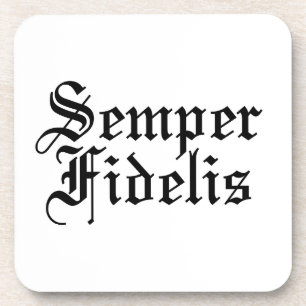 Semper Fidelis - Latin Phrase Coaster