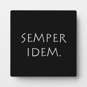 Semper Idem Plaque