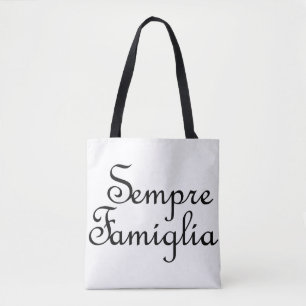 Sempre Famiglia - Italian - Always Family Tote Bag