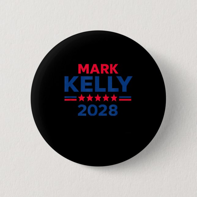 Senator Mark Kelly For President 2028 Campaign  2 Inch Round Button (Front)