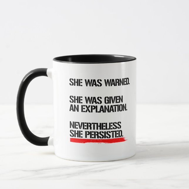Senator Warren - Nevertheless She Persisted -- .pn Mug (Left)
