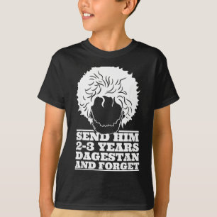 Send 2-3 Years Dagestan and Forget MMA Wrestling T-Shirt