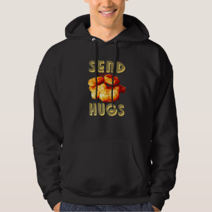 Send Hugs Chicken Nugget Fast Food Chicken Nuggets Hoodie