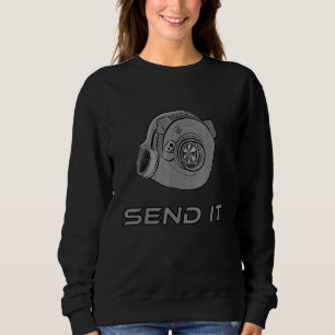 Send It Turbo Drag Racing Racers Enthusiasts Circ Sweatshirt