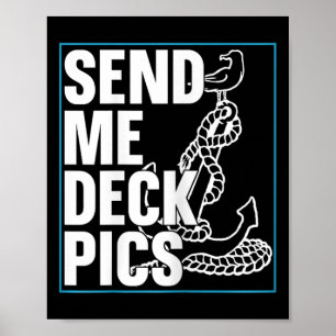 Send Me Deck Pics - Sailing Hob Poster