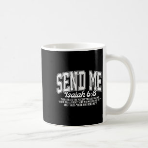 Send Me Isaiah 6-8 Christian, Here Am I Send Me Coffee Mug