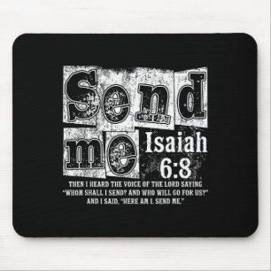 Send Me Isaiah 6_8 Christian Here Am I Send Me, Fa Mouse Pad