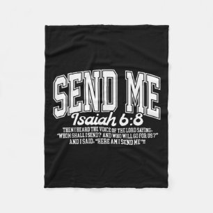 Send Me Isaiah 6-8 Christian, Here Am I Send Me  Fleece Blanket