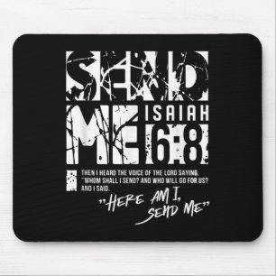 Send Me Isaiah 6-8 Christian, Here Am I Send Me Mouse Pad