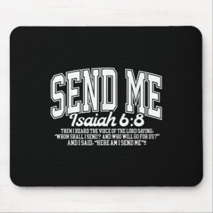 Send Me Isaiah 6-8 Christian, Here Am I Send Me Mouse Pad