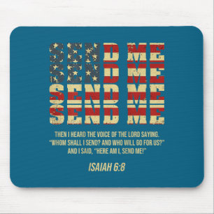 Send Me Isaiah 6_8 Christian Here Am I Send Me (on Mouse Pad