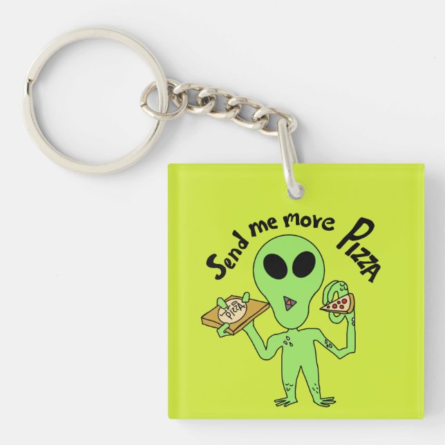 send me more pizza  ufo keychain (Front)