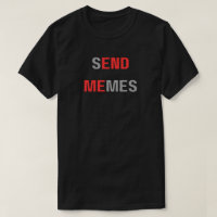 Send Memes End Me, Funny Dank Meme,send memes,