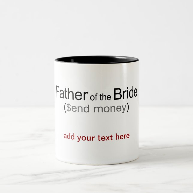 Send Money Father of Bride mug (Center)