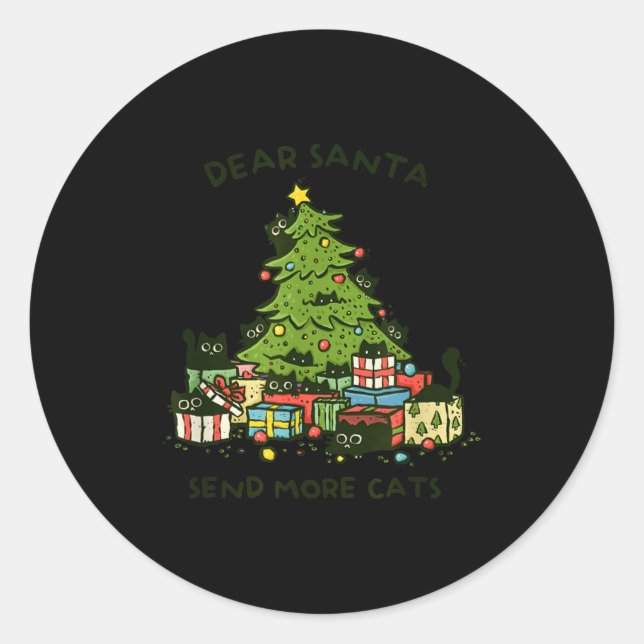 Send More Cats Funny Gift Christmas Pet Black Cat  Classic Round Sticker (Front)