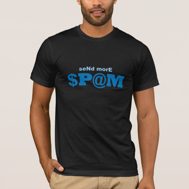 seNd morE $P@M T-Shirt (Front)